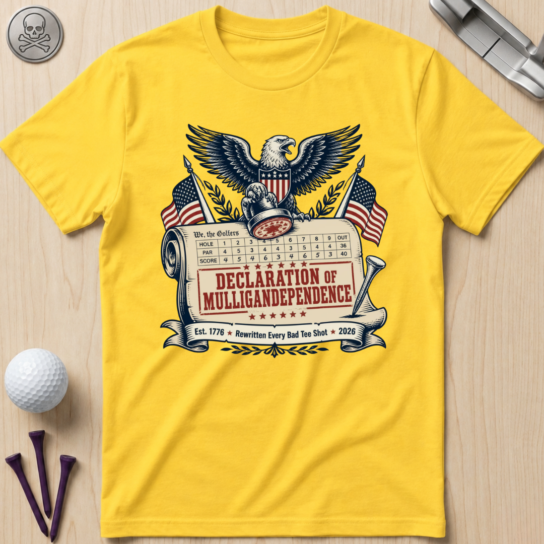 Declaration of Mulligandependence T-Shirt