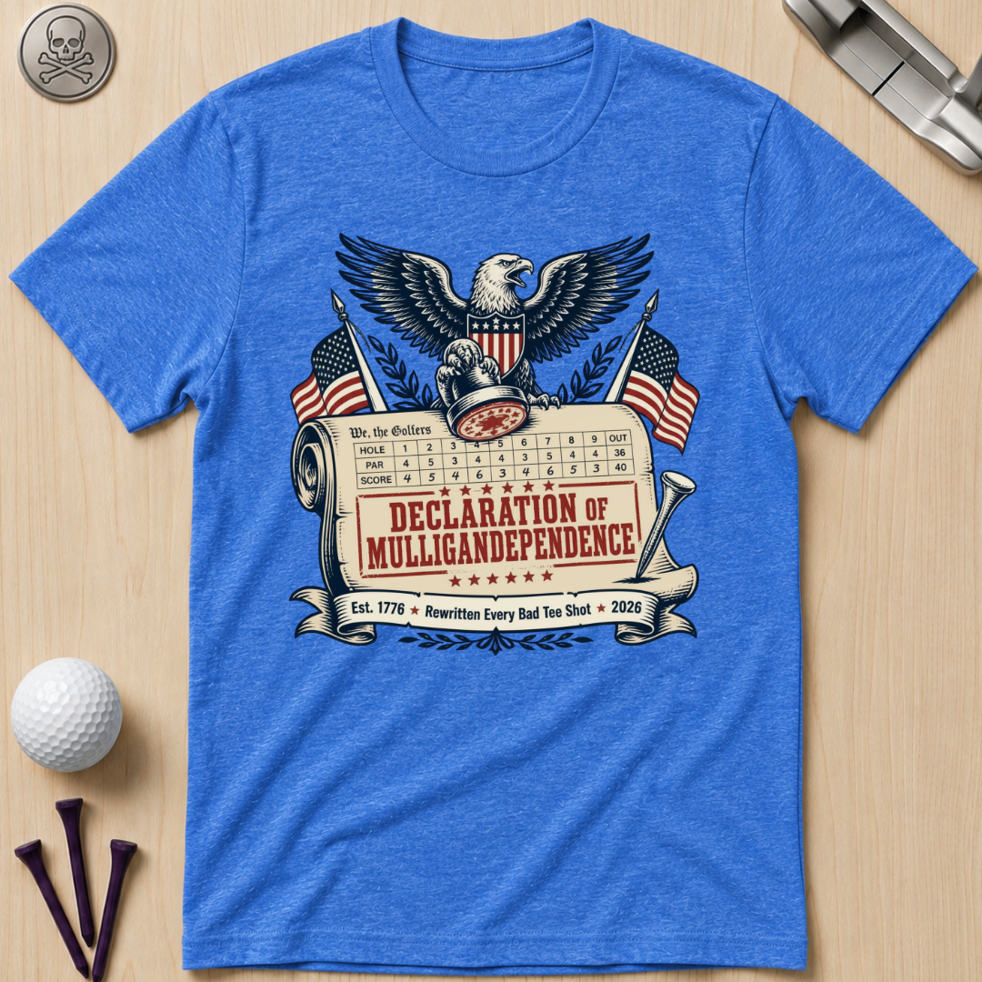 Declaration of Mulligandependence T-Shirt