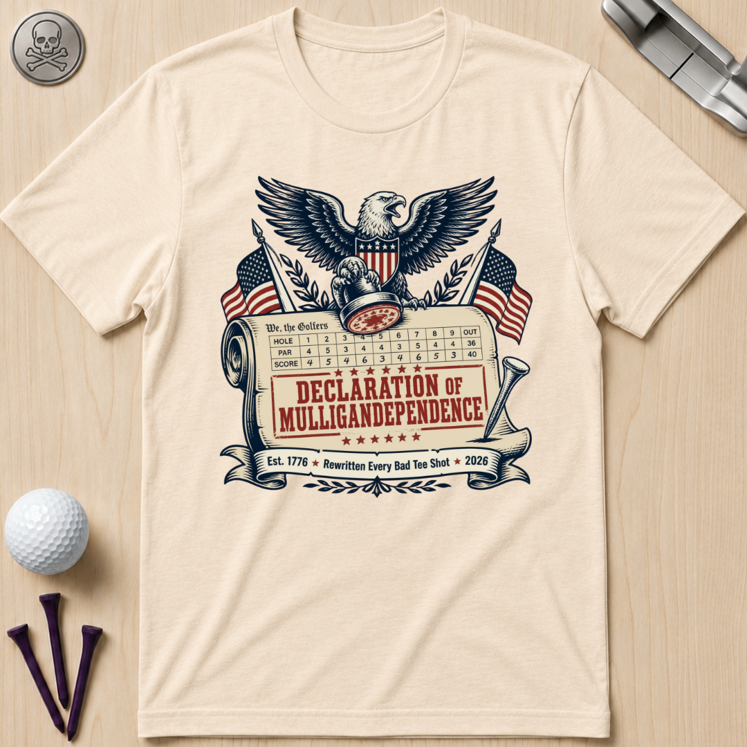 Declaration of Mulligandependence T-Shirt
