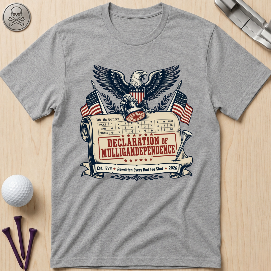 Declaration of Mulligandependence T-Shirt