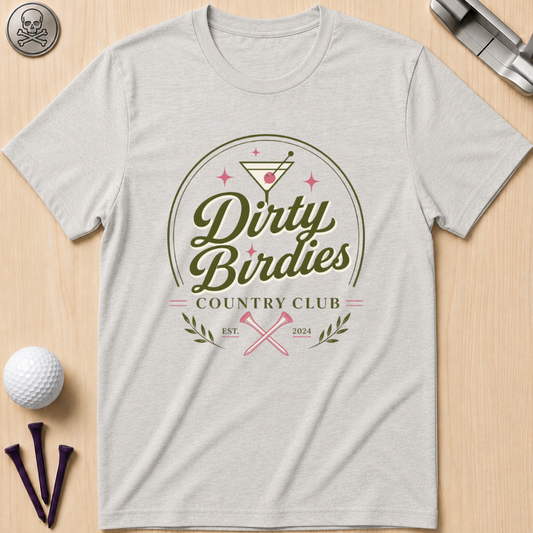 Dirty Birdies Country Club T-Shirt