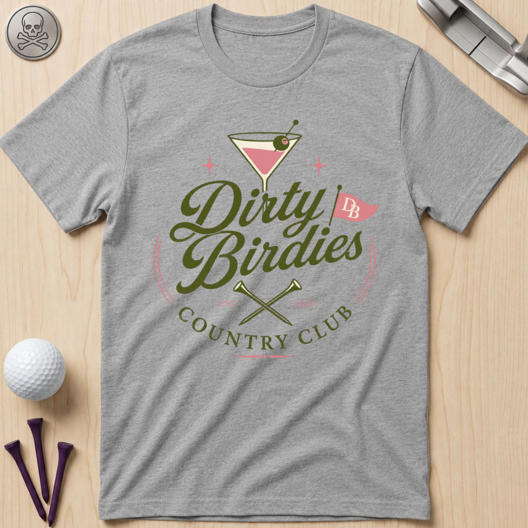 Dirty Birdies Country Club Golf T-Shirt