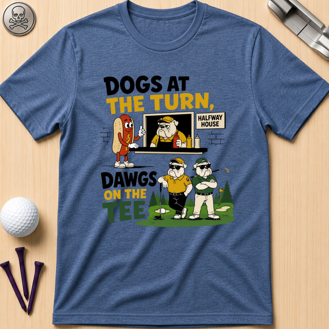 Dogs at the Turn, Dawgs on the Tee Golf T-Shirt