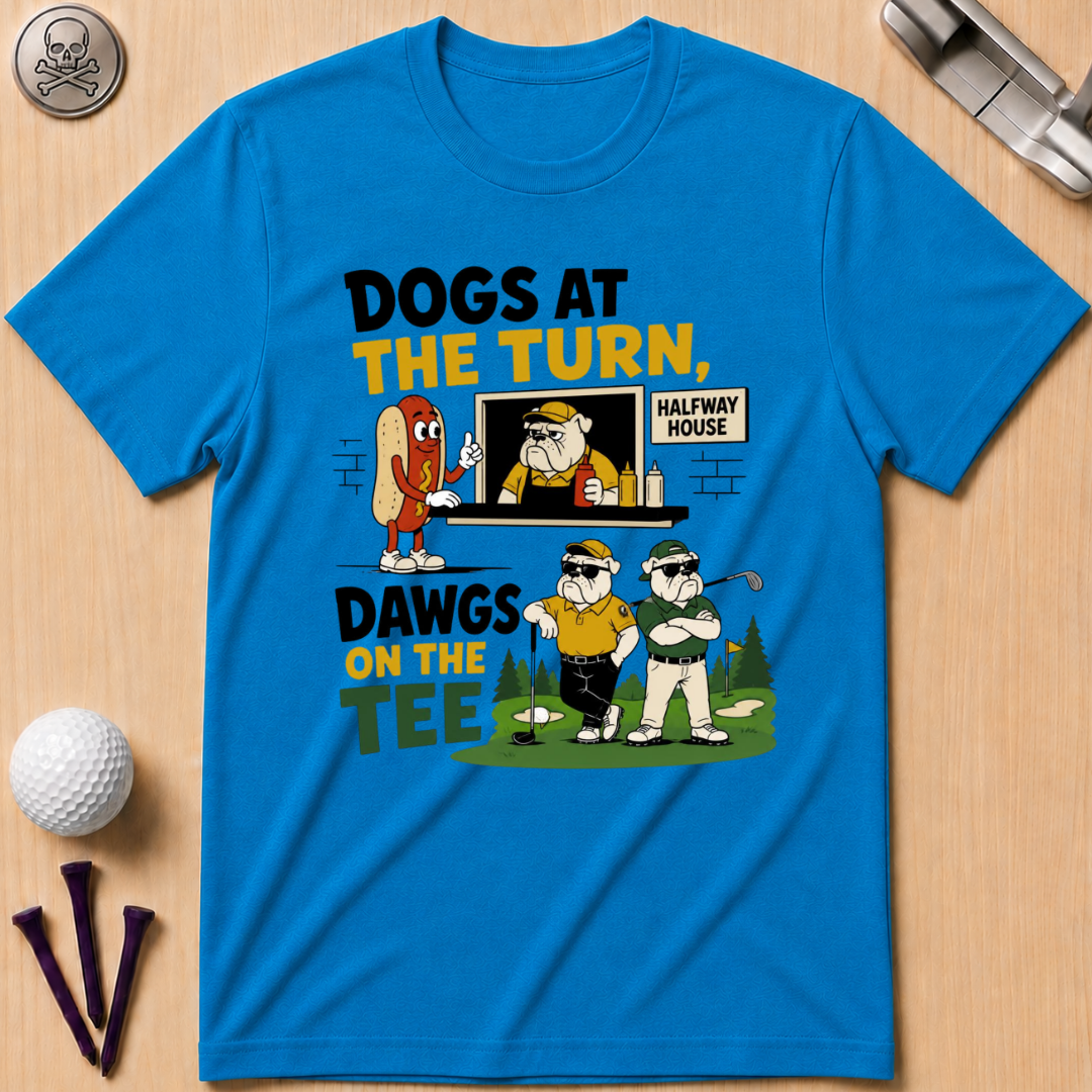 Dogs at the Turn, Dawgs on the Tee Golf T-Shirt