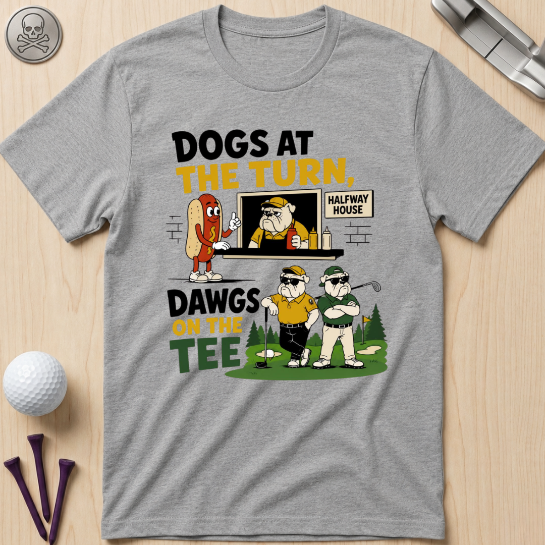 Dogs at the Turn, Dawgs on the Tee Golf T-Shirt