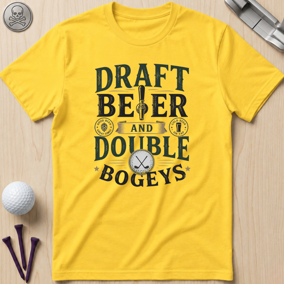 Draft Beer and Double Bogeys T-Shirt