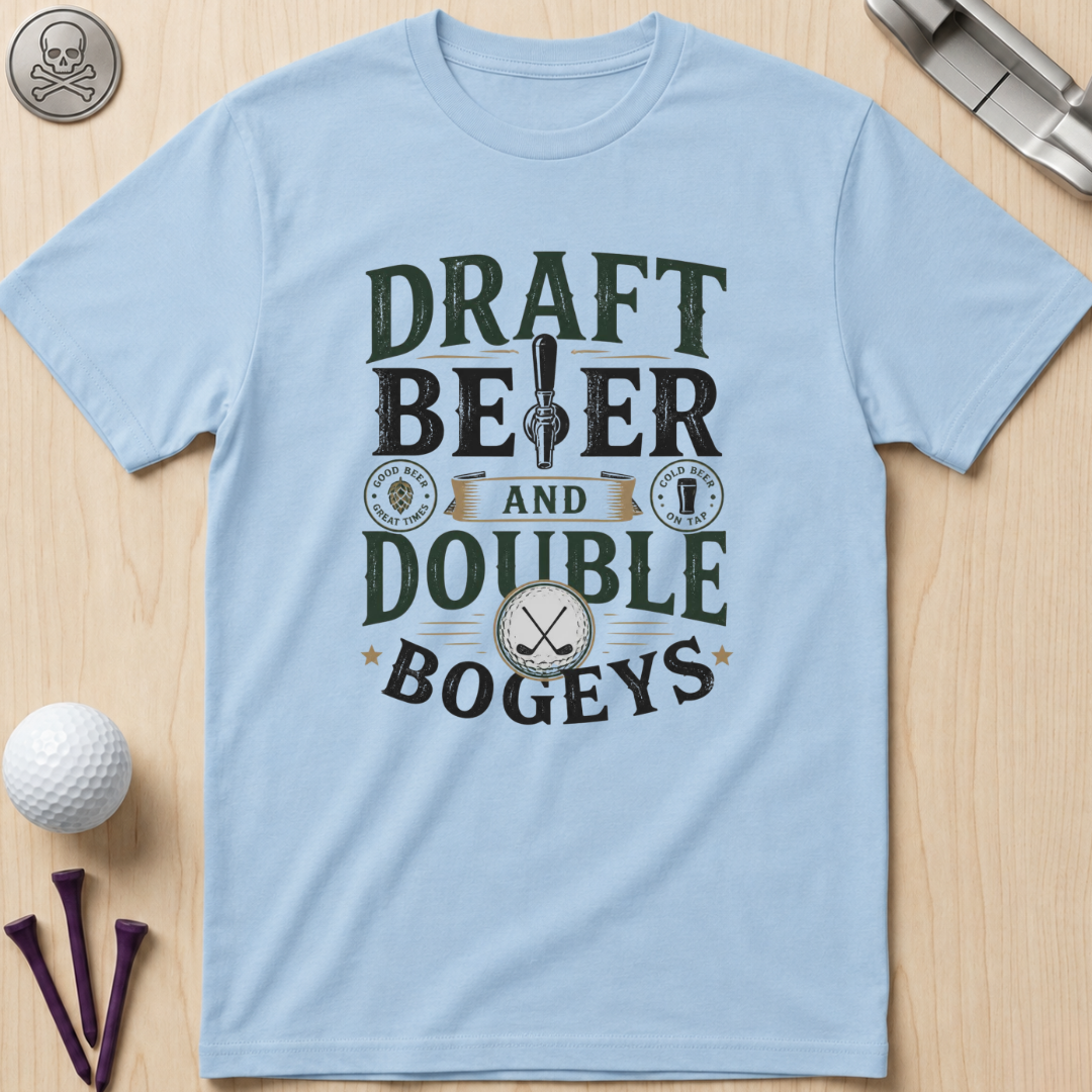 Draft Beer and Double Bogeys T-Shirt