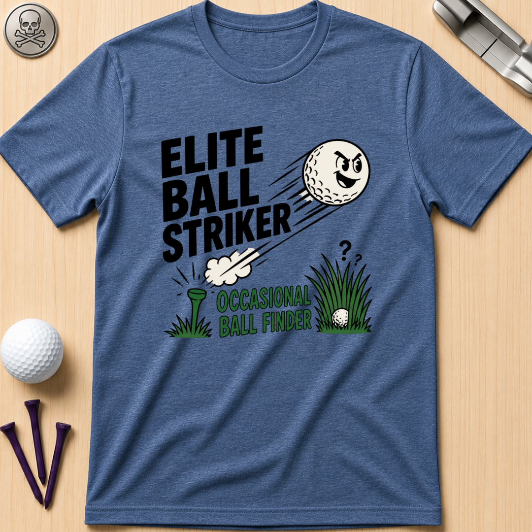Elite Ball Striker, Occasional Ball Finder T-Shirt