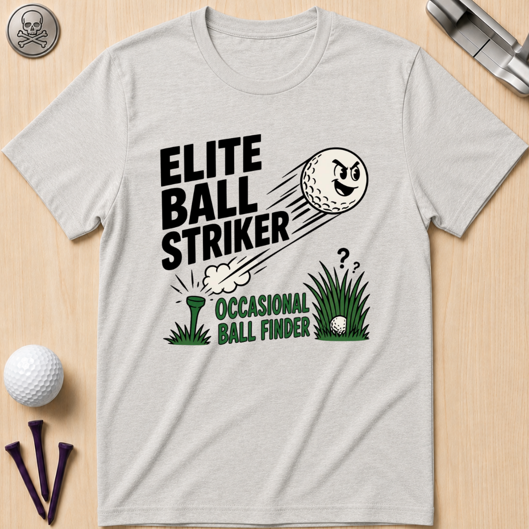 Elite Ball Striker, Occasional Ball Finder T-Shirt