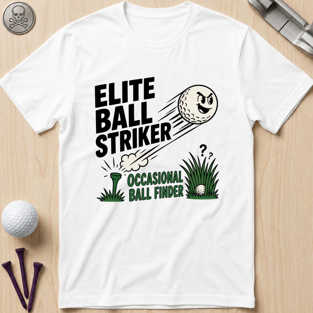 Elite Ball Striker, Occasional Ball Finder T-Shirt