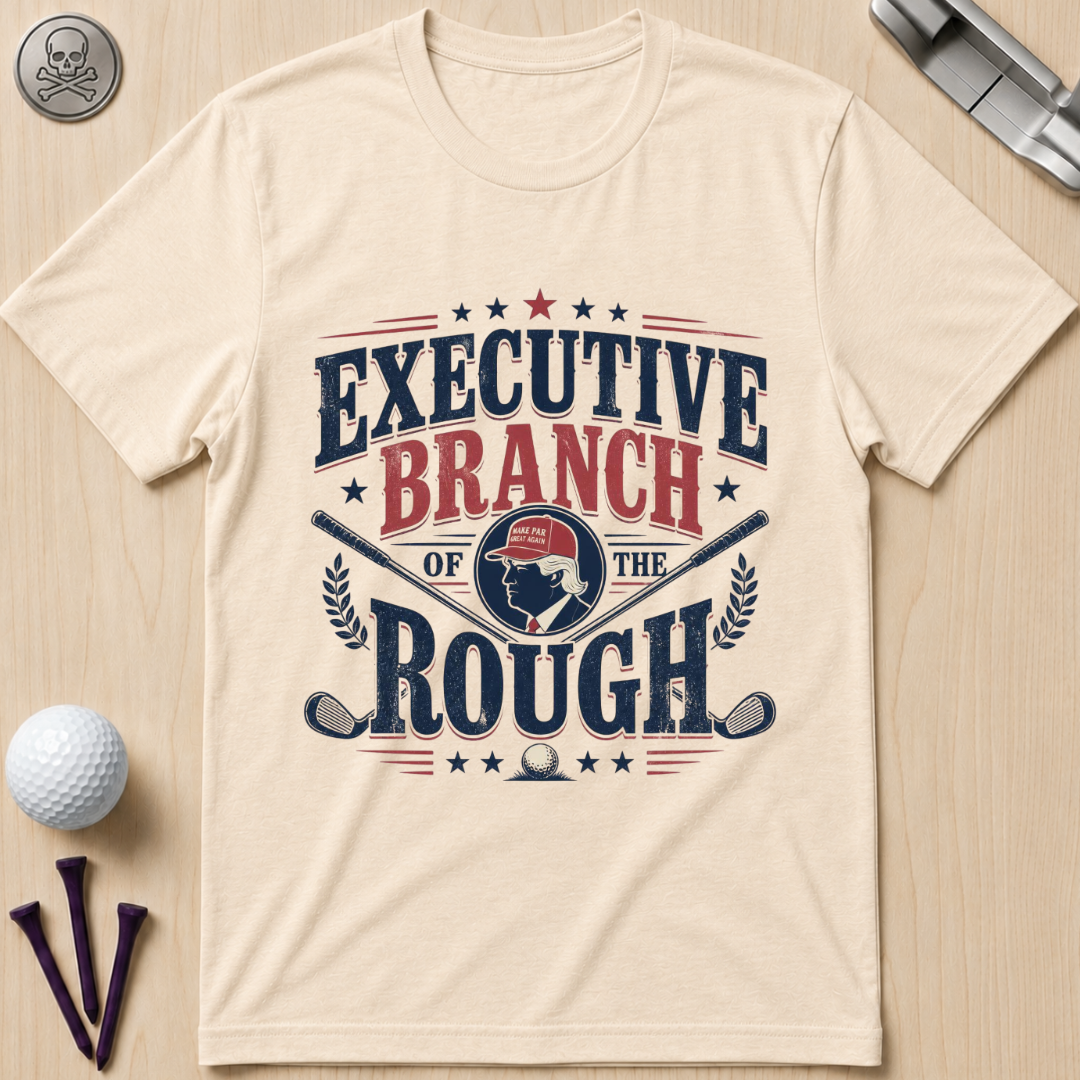 Executive Branch of the Rough T-Shirt