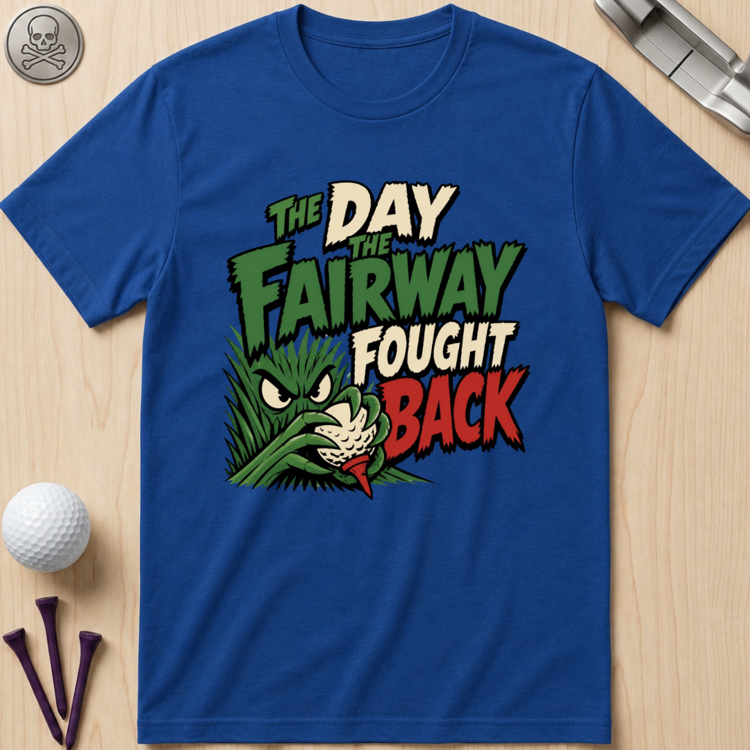 The Day the Fairway Fought Back T-Shirt