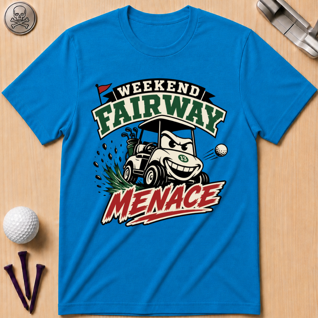 Weekend Fairway Menace T-Shirt