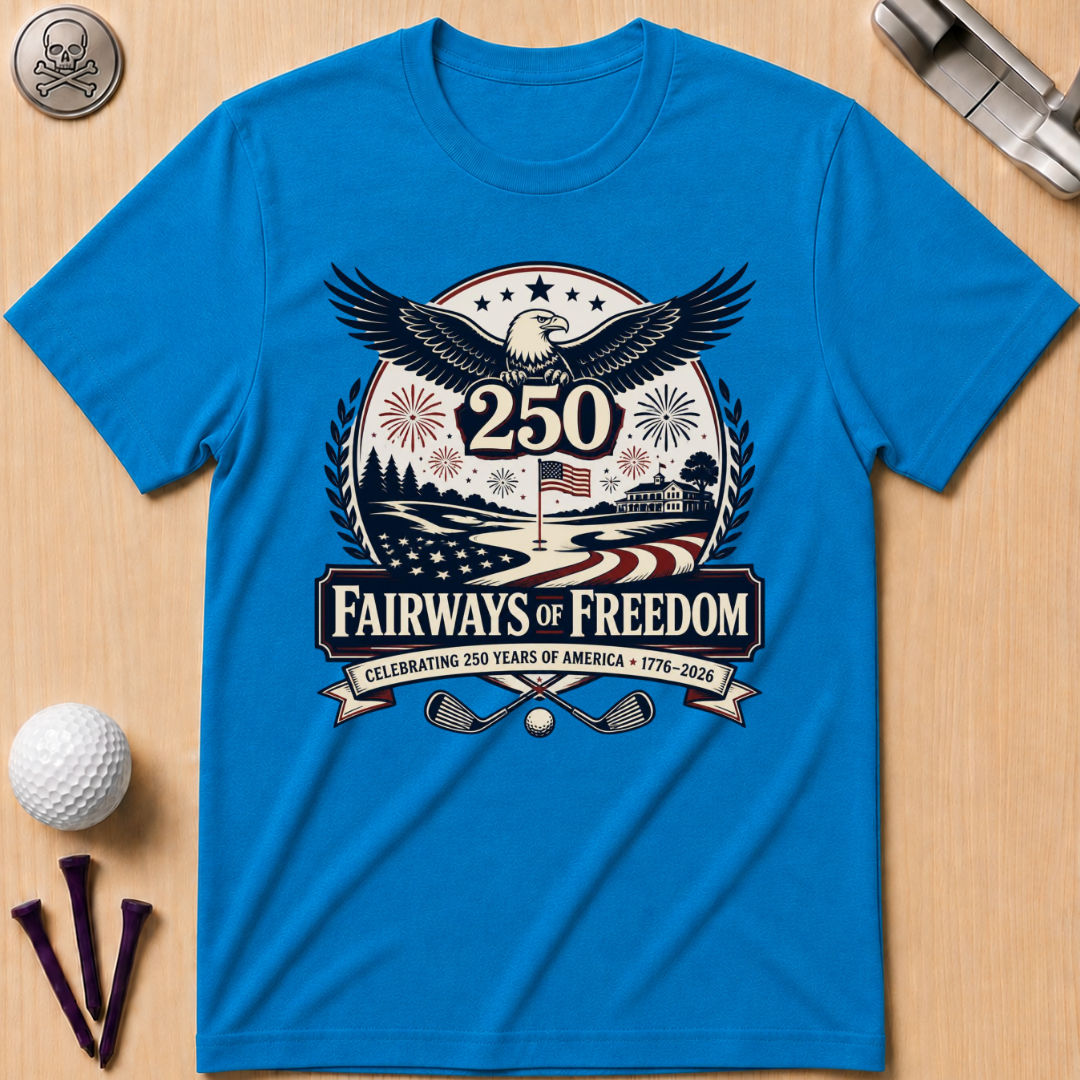 Fairways Of Freedom T-Shirt