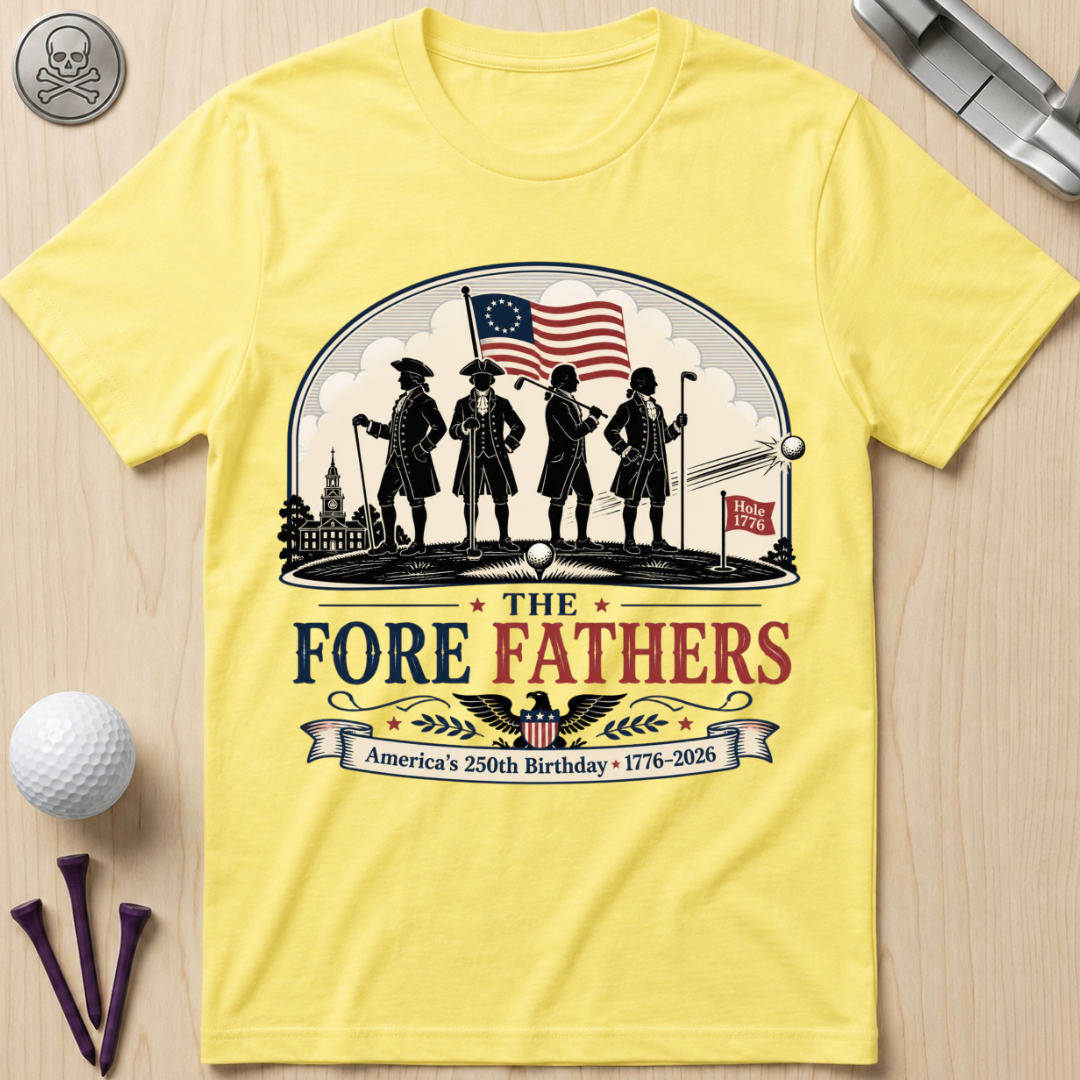 The Fore Fathers T-Shirt