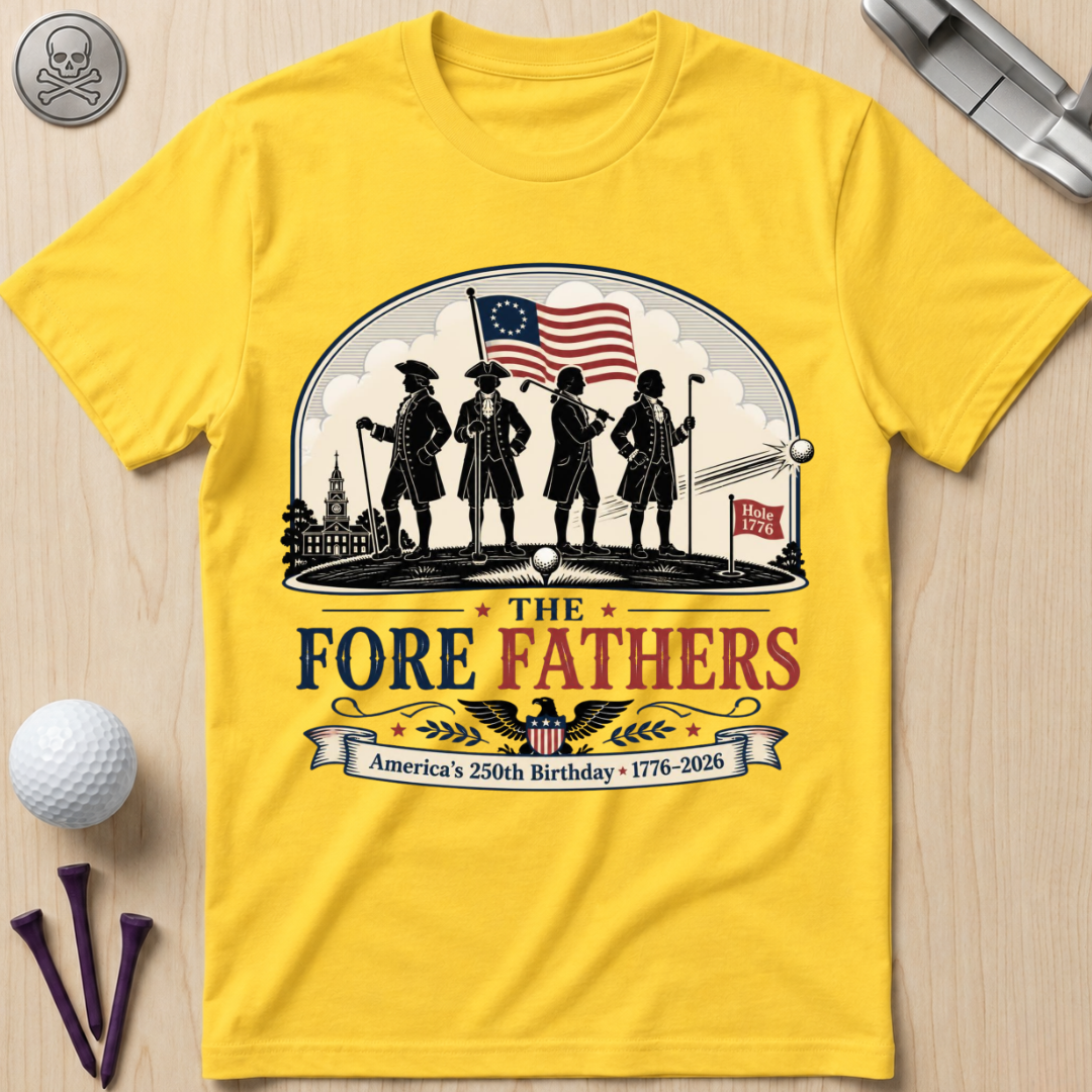 The Fore Fathers T-Shirt