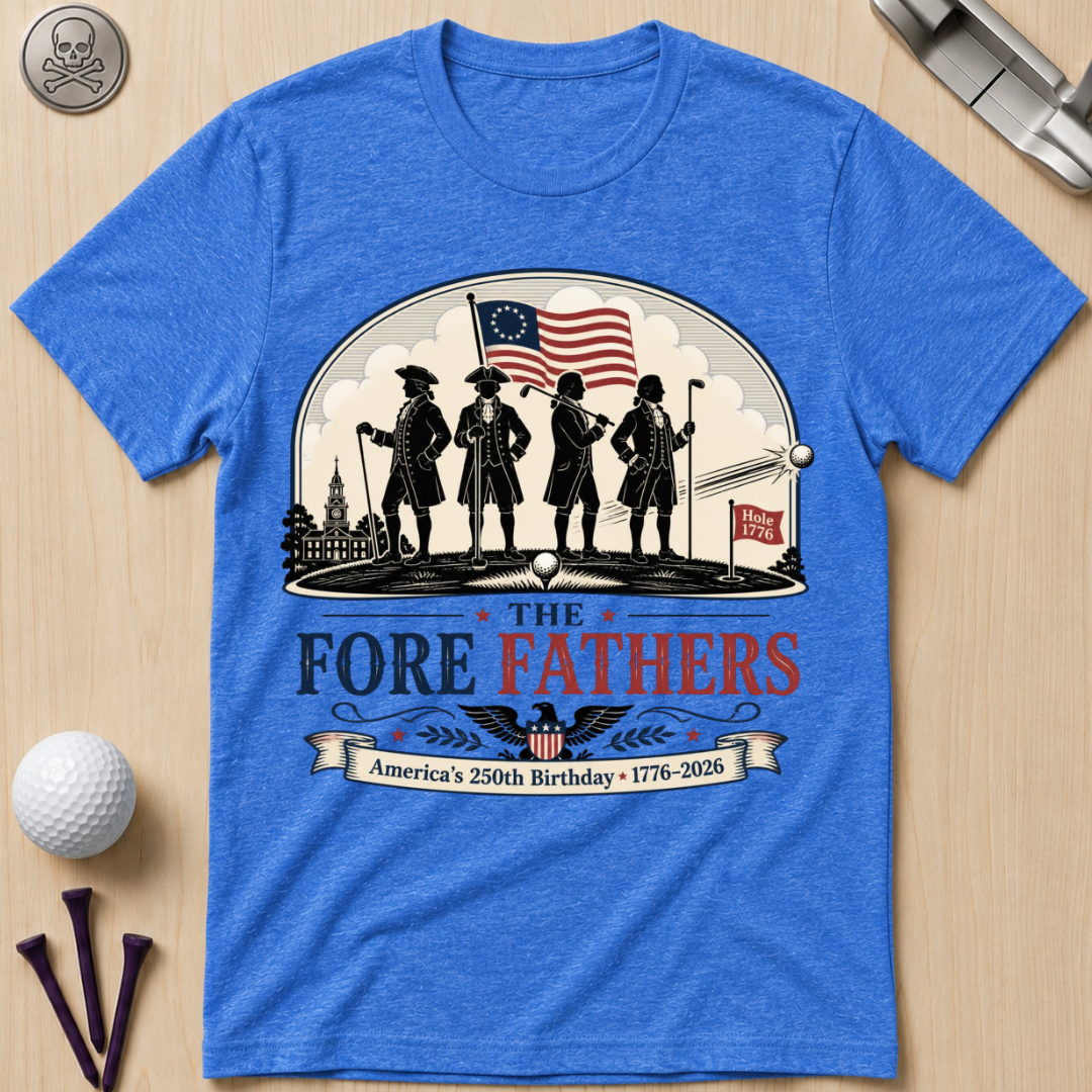 The Fore Fathers T-Shirt