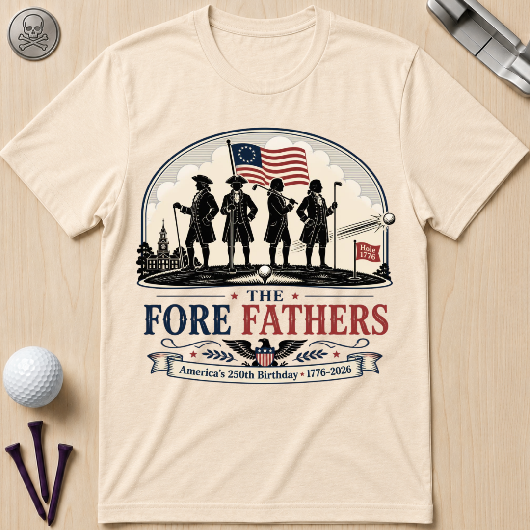 The Fore Fathers T-Shirt
