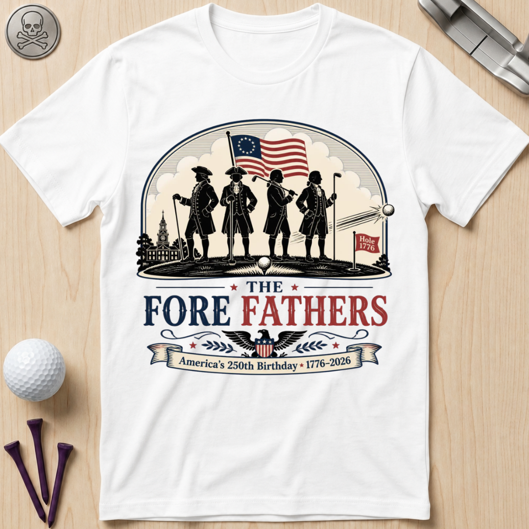 The Fore Fathers T-Shirt