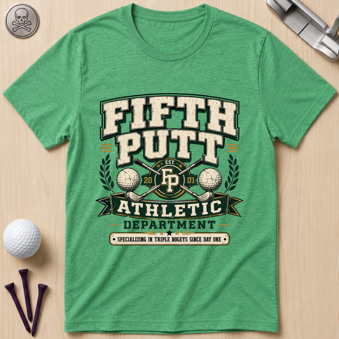 Fifth Putt Athletic Department Golf T‑Shirt