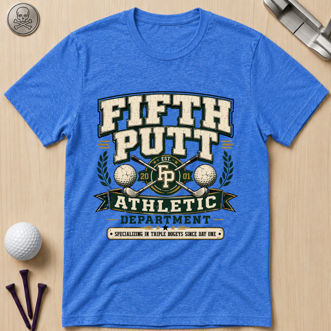 Fifth Putt Athletic Department Golf T‑Shirt
