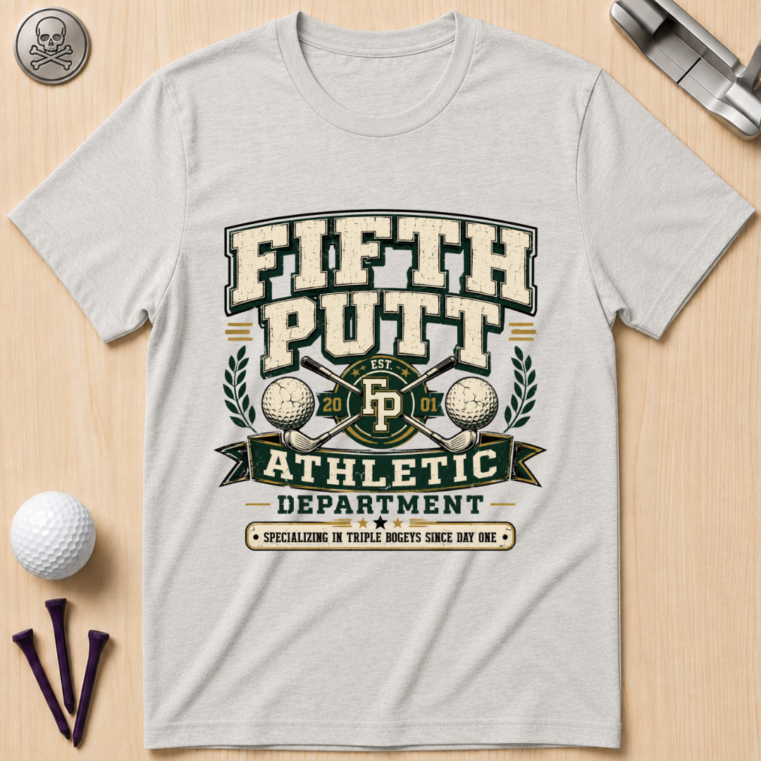 Fifth Putt Athletic Department Golf T‑Shirt