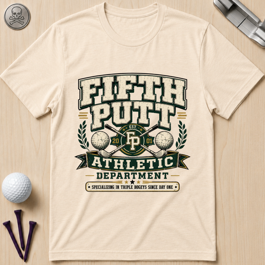 Fifth Putt Athletic Department Golf T‑Shirt