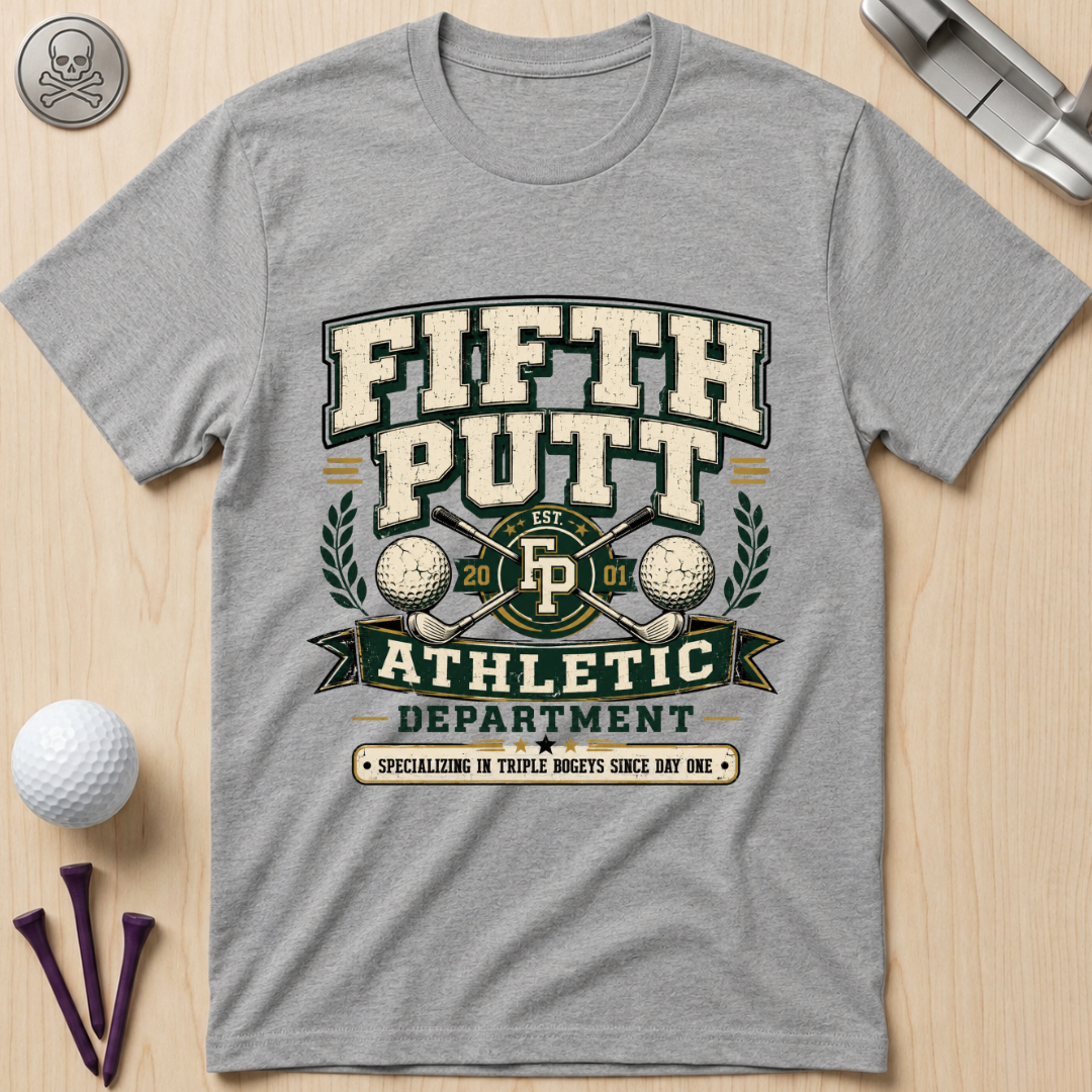 Fifth Putt Athletic Department Golf T‑Shirt