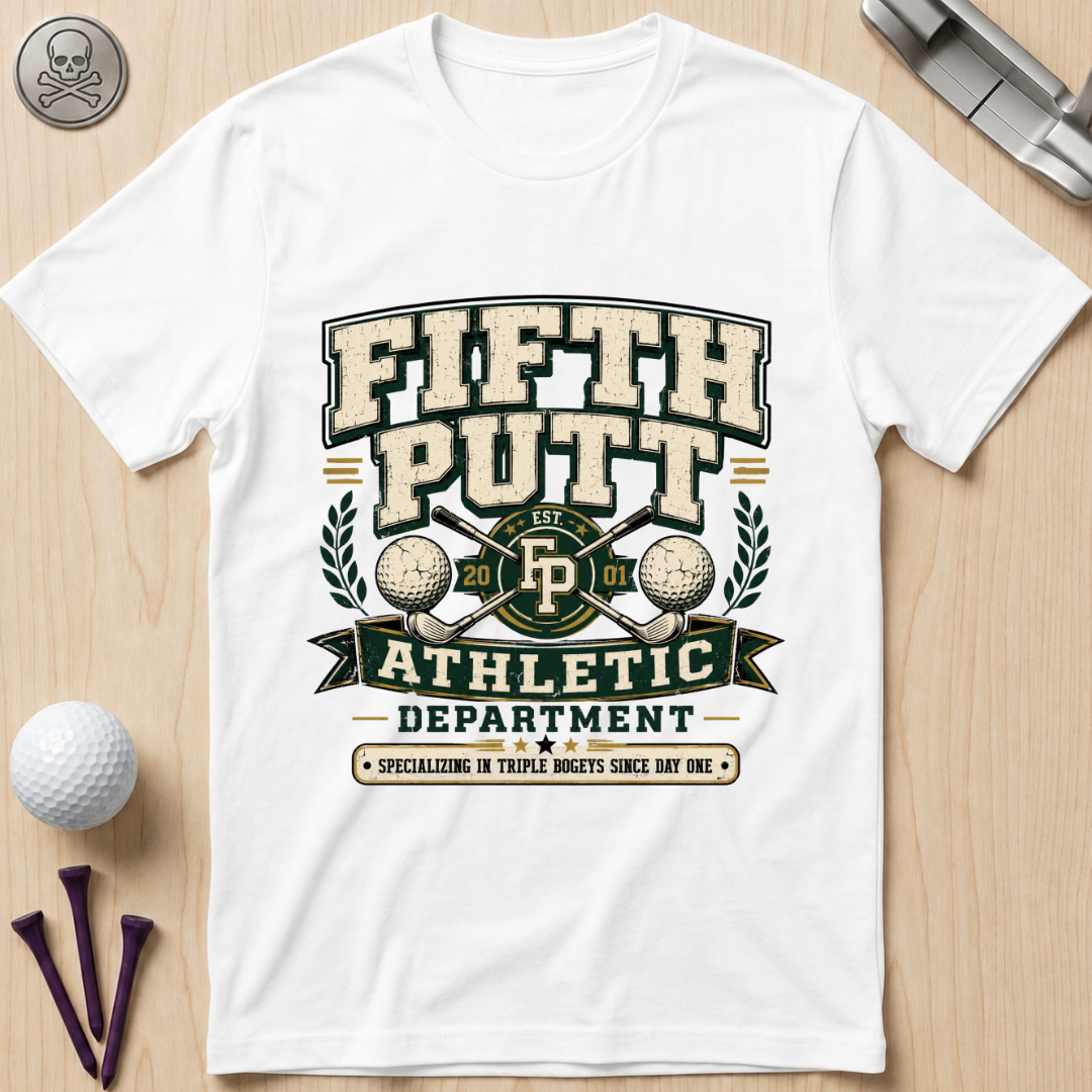 Fifth Putt Athletic Department Golf T‑Shirt
