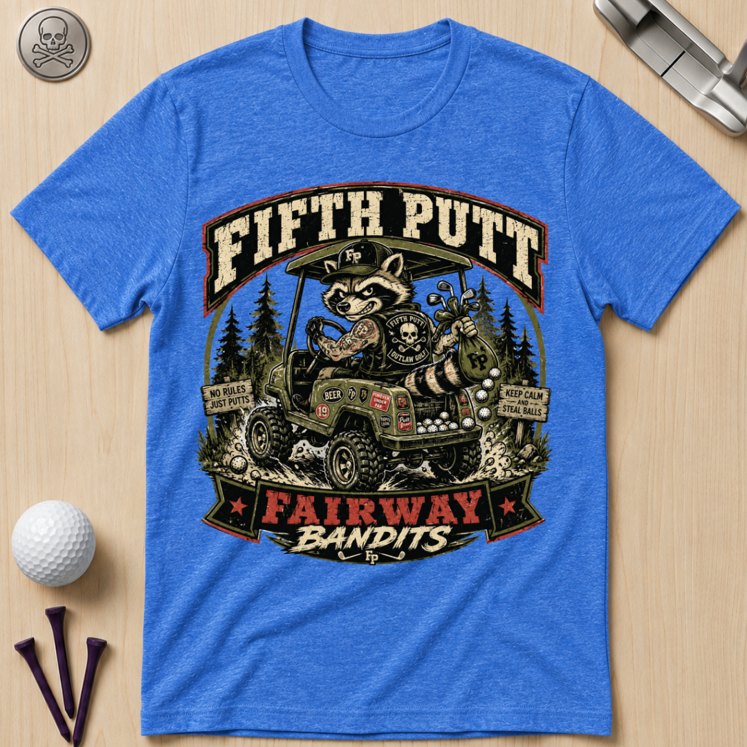 Fifth Putt Fairway Bandits Golf T-Shirt