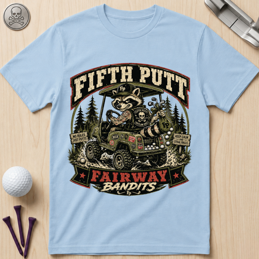 Fifth Putt Fairway Bandits Golf T-Shirt