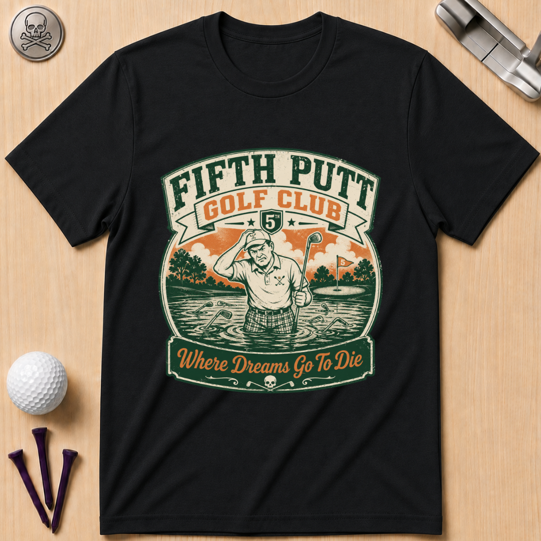 Fifth Putt Golf Club Golf T-Shirt