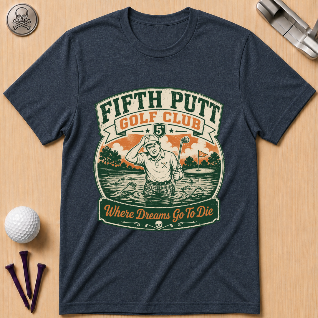 Fifth Putt Golf Club Golf T-Shirt