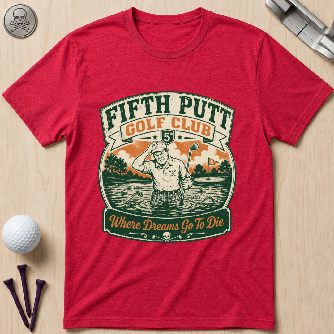Fifth Putt Golf Club Golf T-Shirt