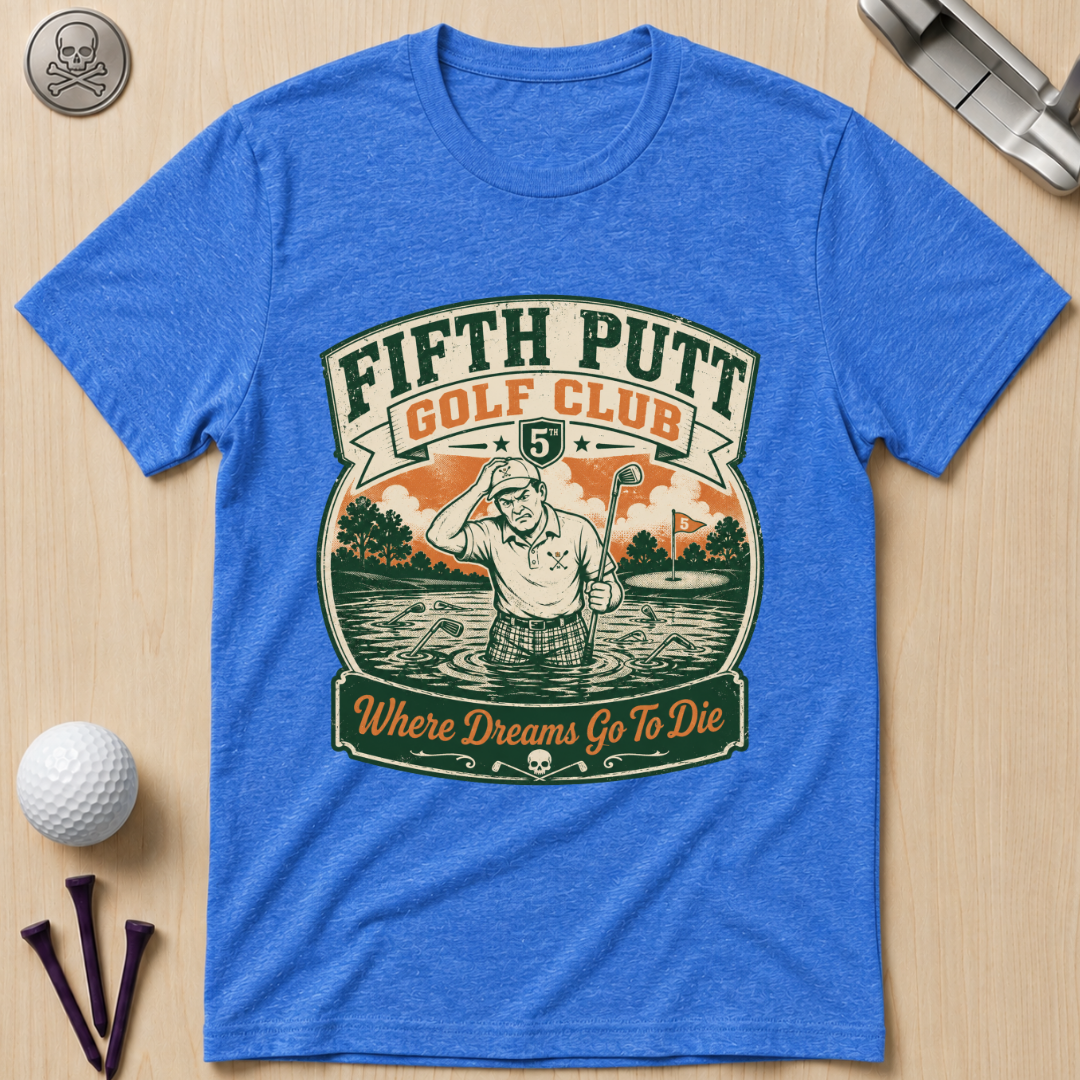 Fifth Putt Golf Club Golf T-Shirt