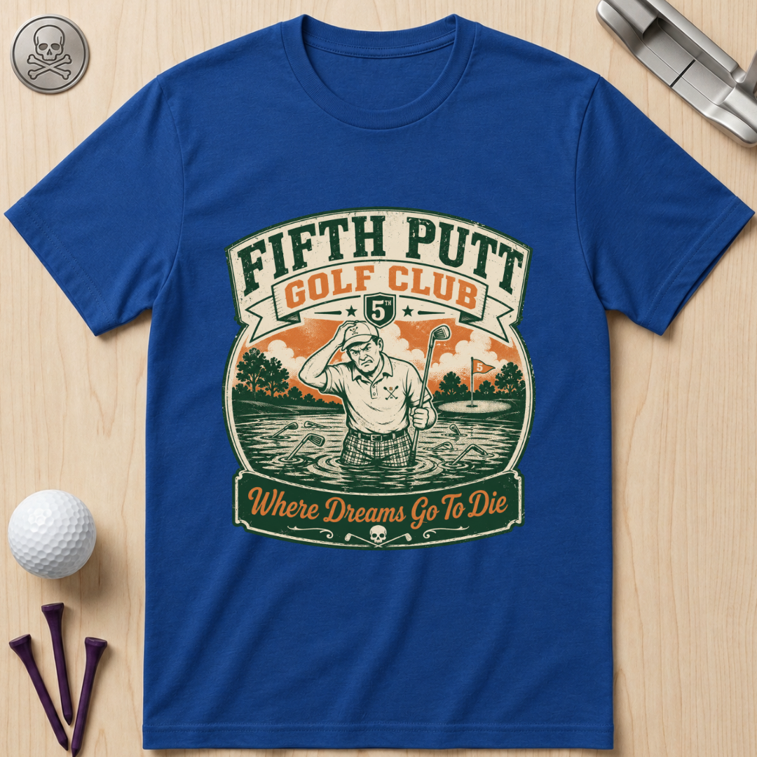 Fifth Putt Golf Club Golf T-Shirt