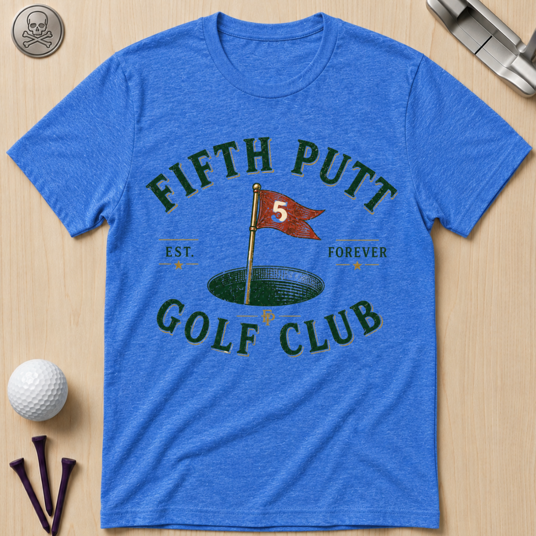 Fifth Putt Golf Club T-Shirt