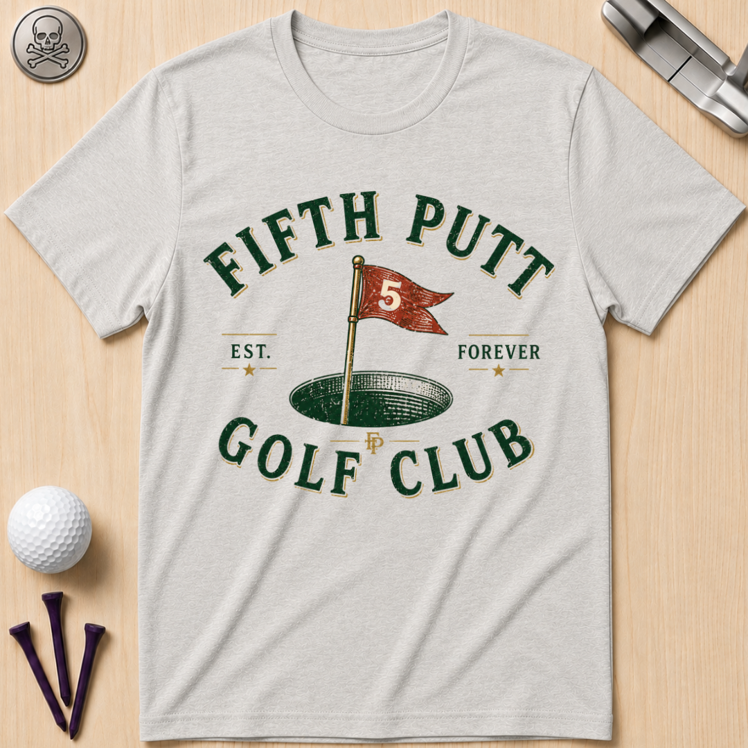 Fifth Putt Golf Club T-Shirt