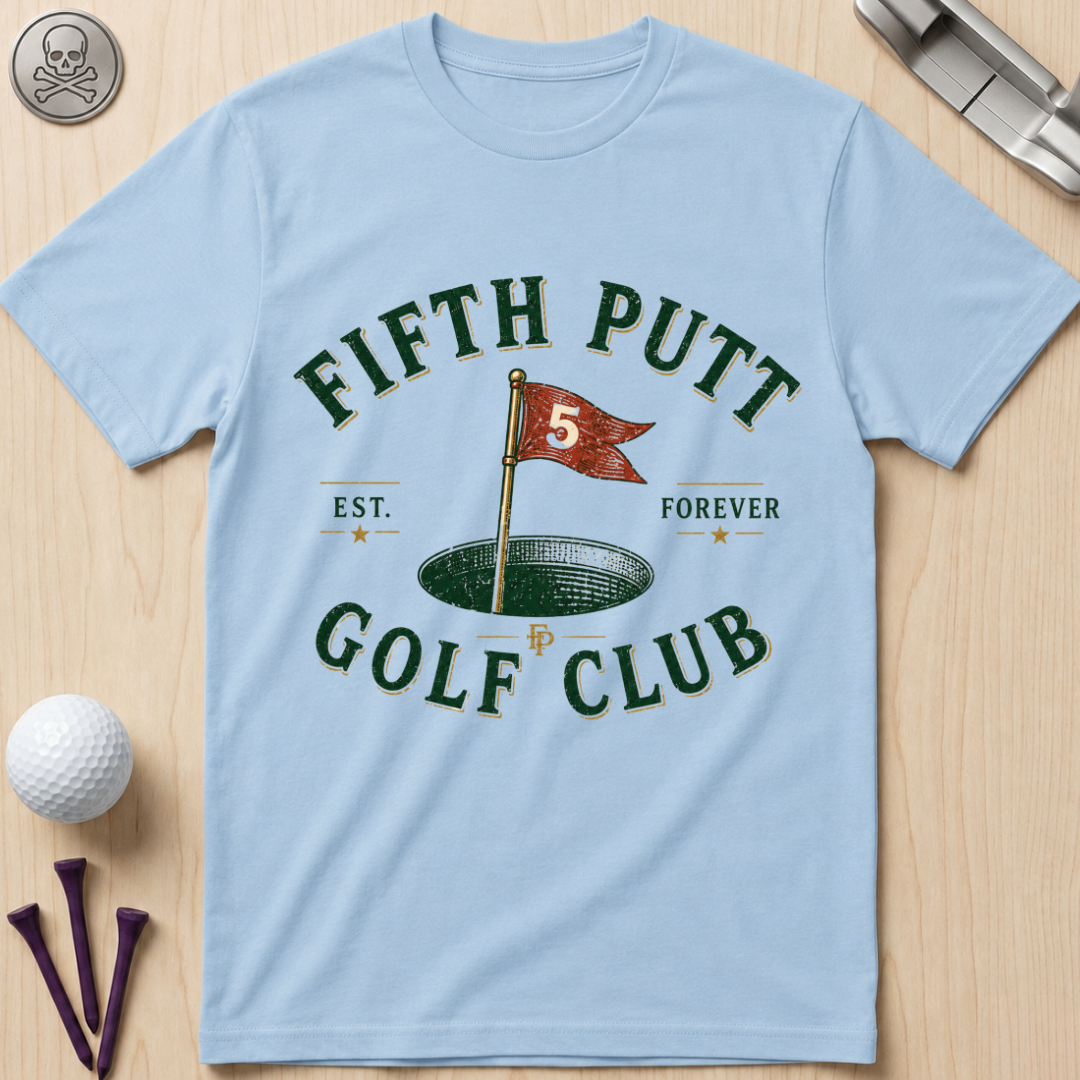 Fifth Putt Golf Club T-Shirt
