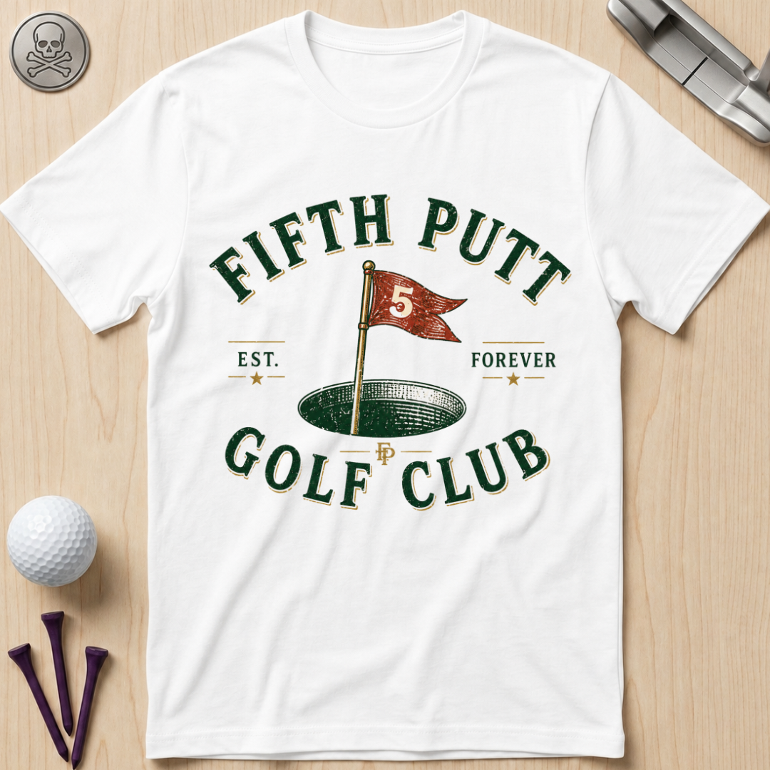 Fifth Putt Golf Club T-Shirt