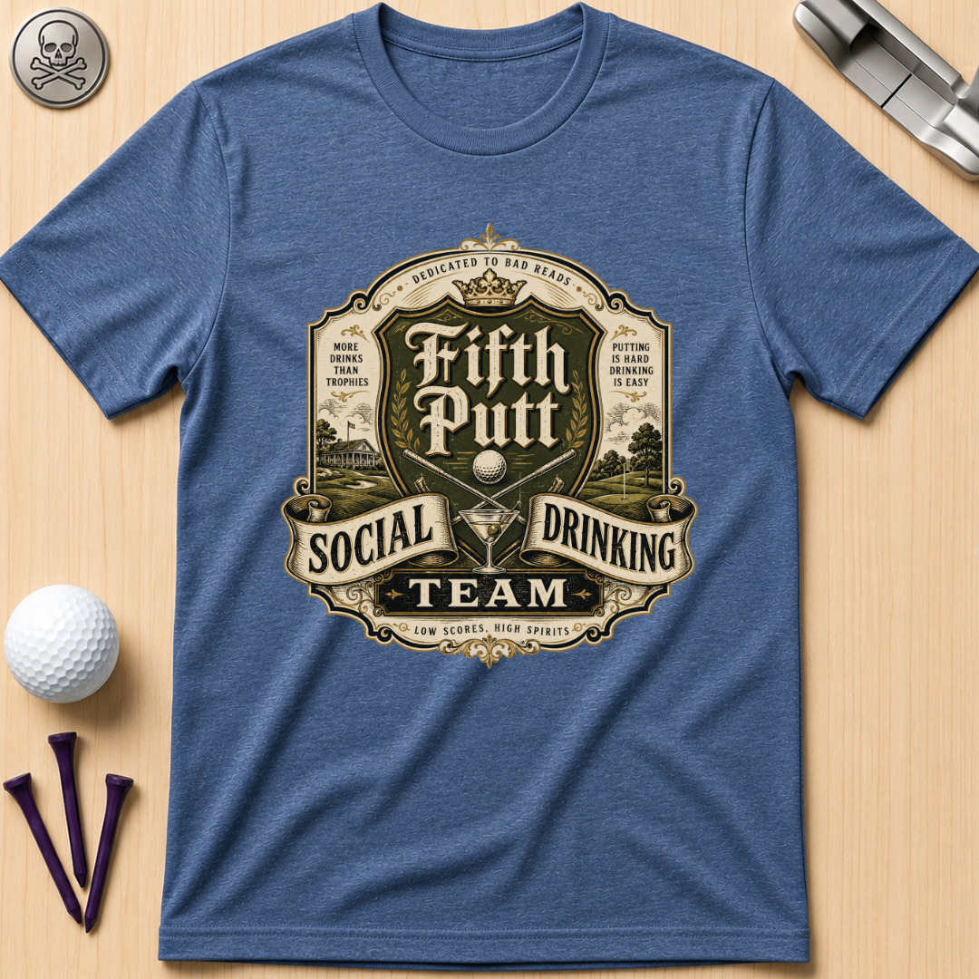 Fifth Putt Social Drinking Team Golf T-Shirt