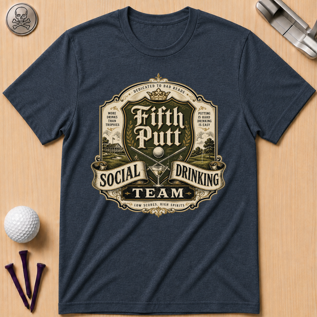 Fifth Putt Social Drinking Team Golf T-Shirt