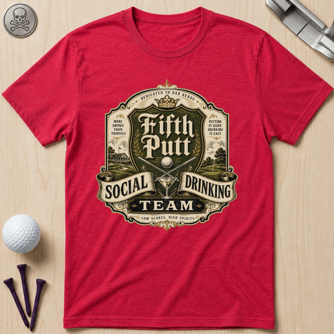Fifth Putt Social Drinking Team Golf T-Shirt
