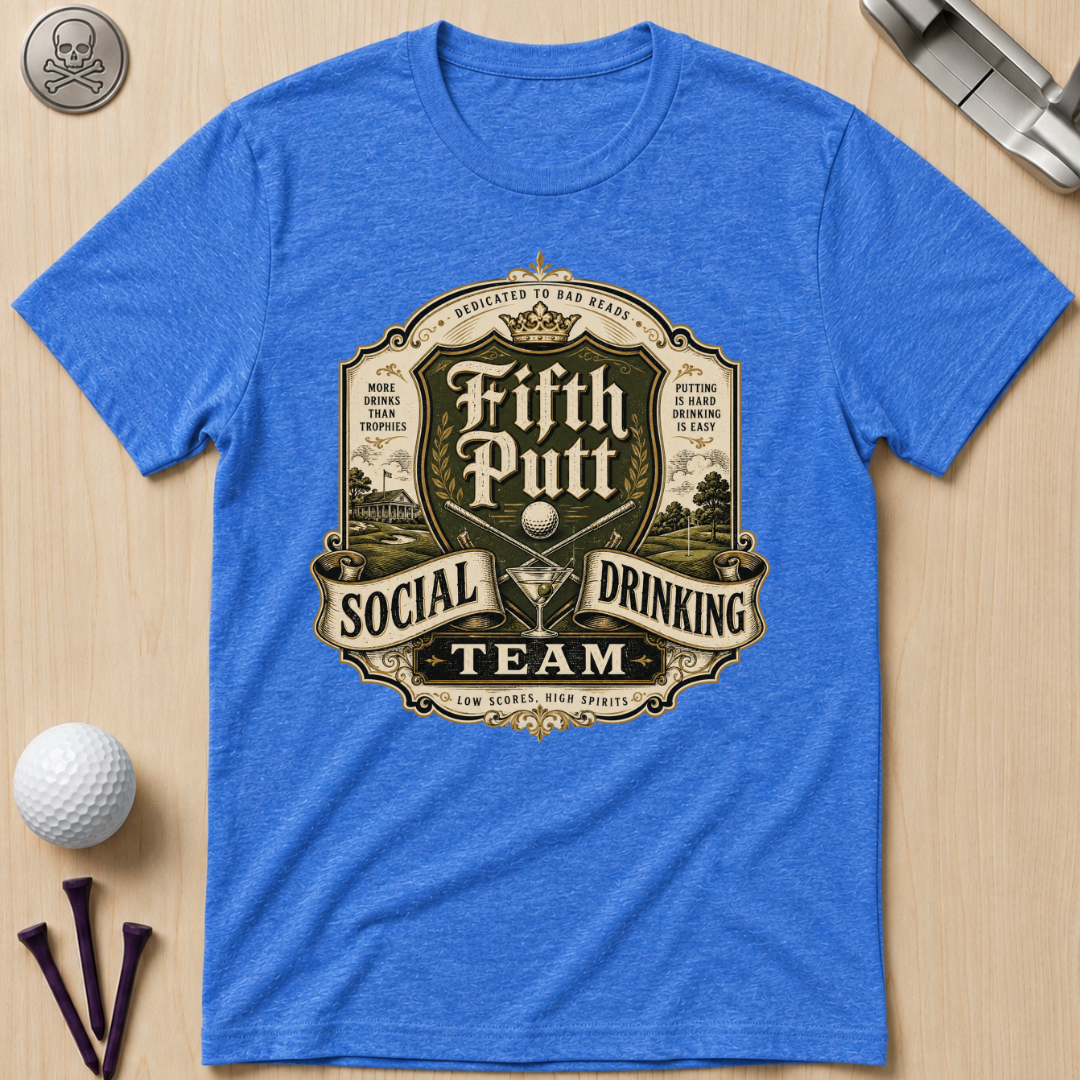 Fifth Putt Social Drinking Team Golf T-Shirt