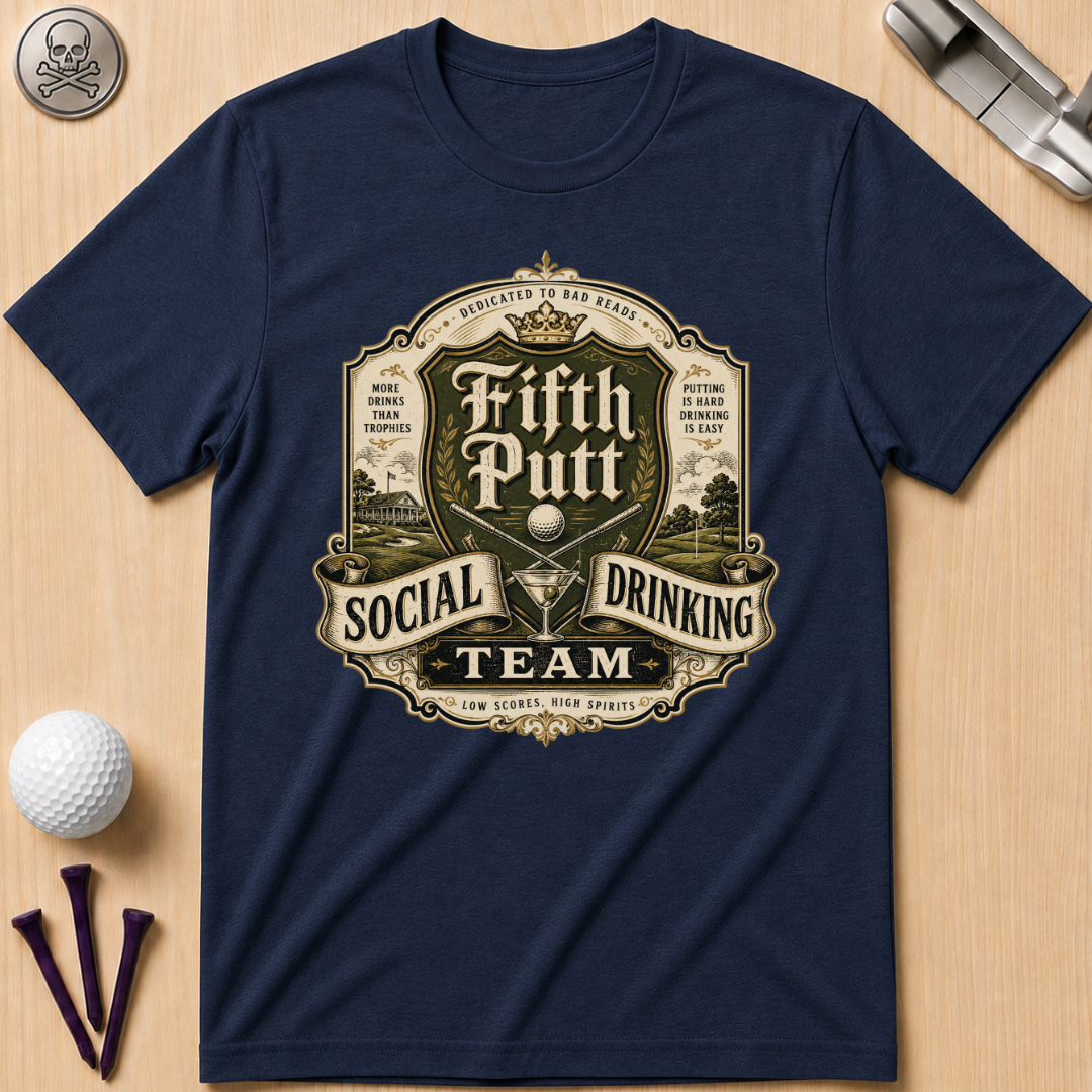 Fifth Putt Social Drinking Team Golf T-Shirt