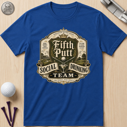 Fifth Putt Social Drinking Team Golf T-Shirt