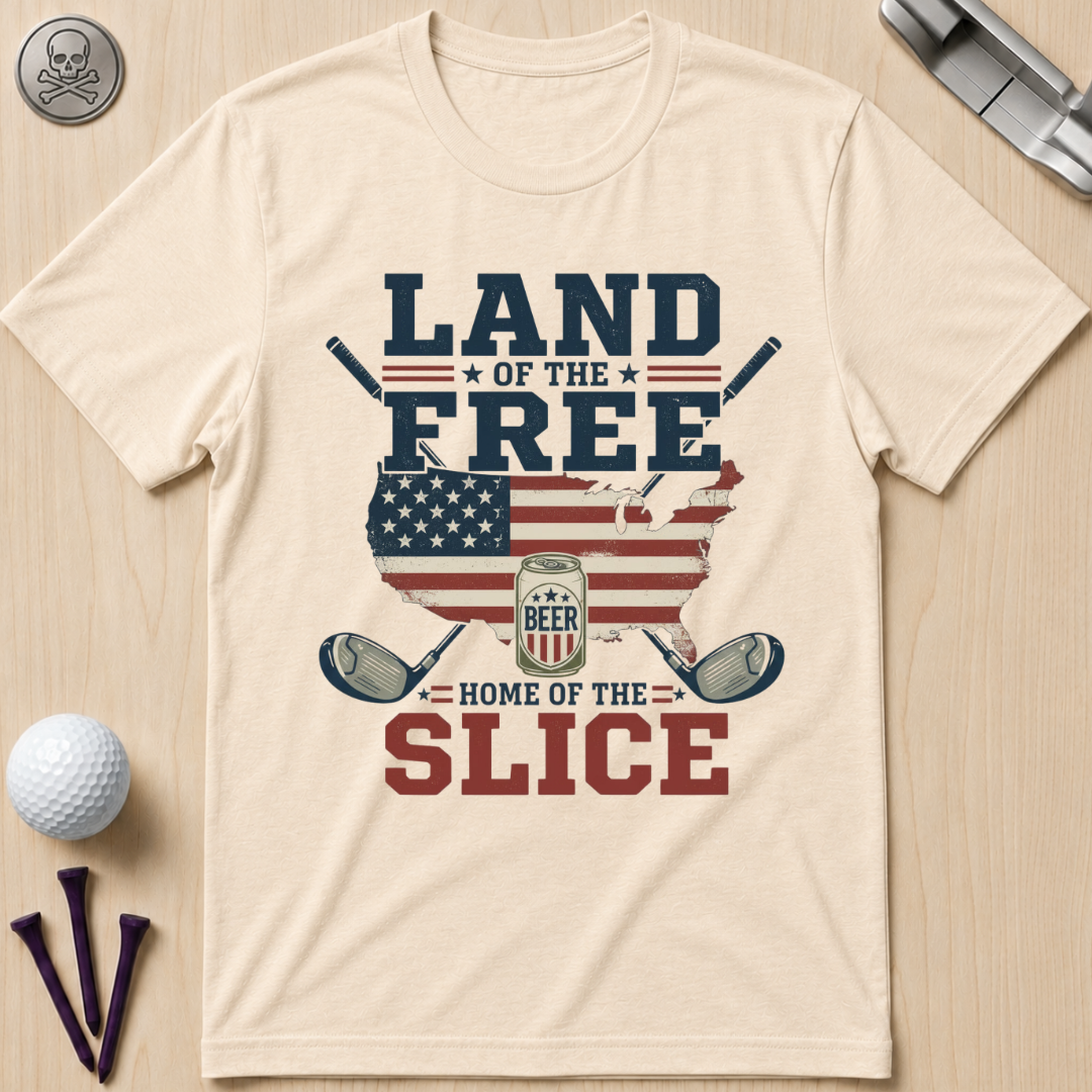 Land of the Free, Home of the Slice Golf T-Shirt