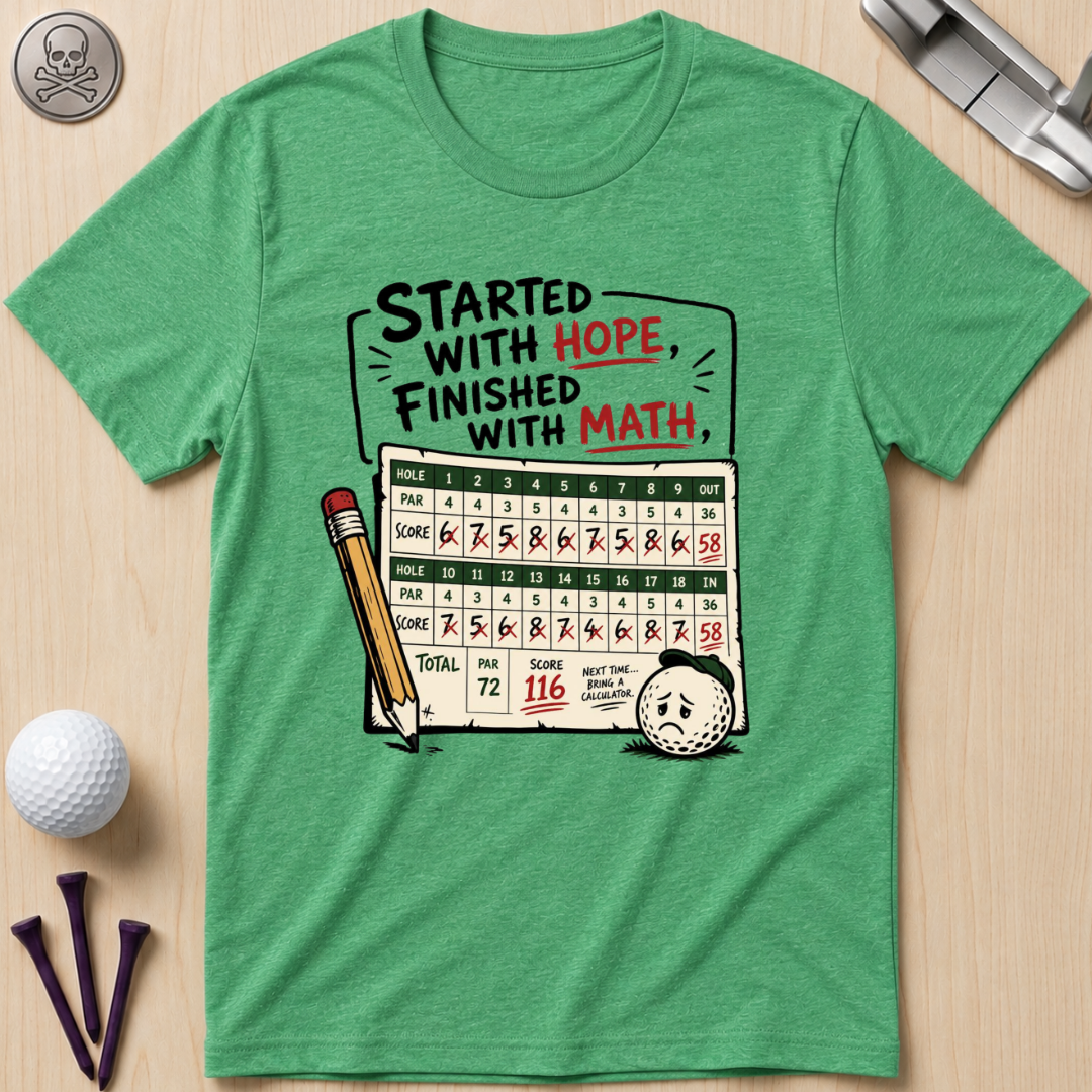 Started with Hope, Finished with Math T-Shirt