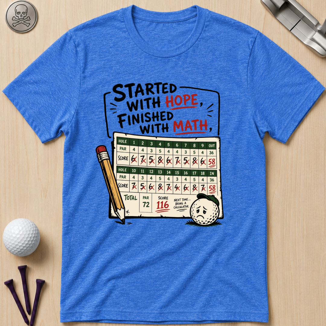 Started with Hope, Finished with Math T-Shirt