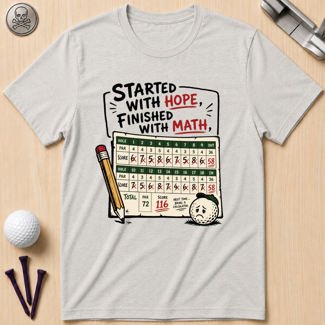 Started with Hope, Finished with Math T-Shirt